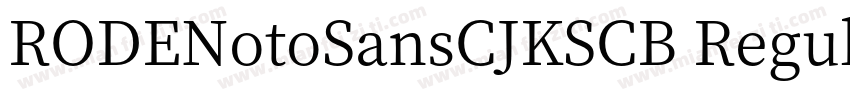 RODENotoSansCJKSCB Regular 字体转换